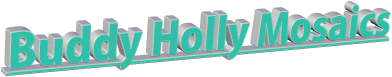 Buddy Holly Mosaics